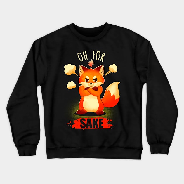 Oh For Fox Sake! Crewneck Sweatshirt by Digital Magician